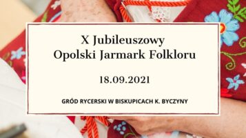 X Jubileuszowy Jarmark Folkloru za nami!